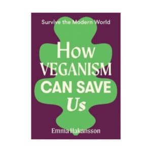 How Veganism Can Save Us
